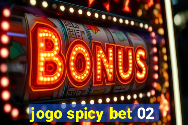 jogo spicy bet 02